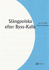 Slangpolska efter Byss-Kalle [SATB]