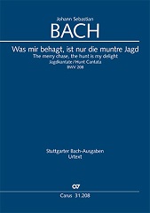 Kantate 208 Was mir behagt, ist nur die muntre Jagd (Jagdkantate) BWV208
