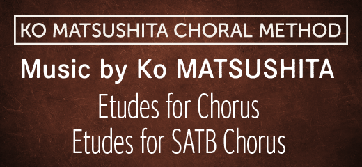 KO MATSUSHITA CHORAL METHOD Etudes for SATB Choruss