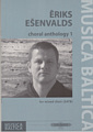 Eriks Esenvalds Choral Anthology 1