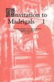 Invitation to Madrigals 1 SAB