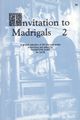 Invitation to Madrigals 2 SATB