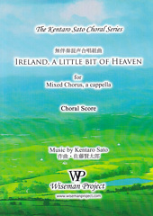 Ireland, a little bit of Heaven for Mixed Chorus, a cappella