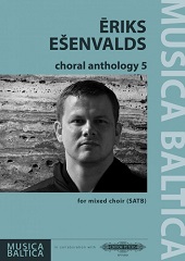 Eriks Esenvalds Choral Anthology 5