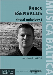Eriks Esenvalds Choral Anthology 6