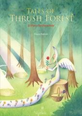 Tales of Thrush Forest - 33 Pieces for Piano Solo