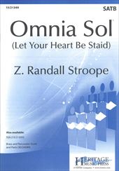 Omnia Sol (Let Your Heart Be Staid) [SATB]