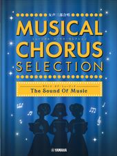 MUSICAL CHORUS SELECTION -The Sound Of Music-