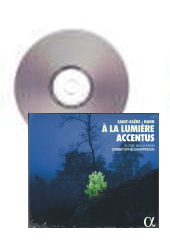 [CD]サン＝サーンス＆アーン合唱曲集：光に寄す(A la lumiere)