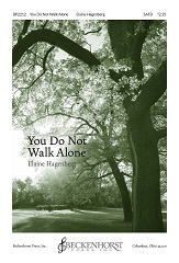 You Do Not Walk Alone [SATB]